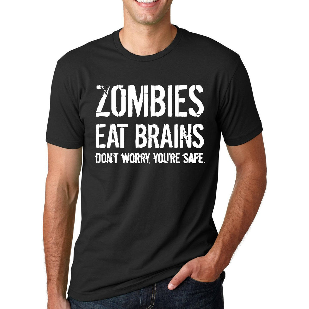Funny Zombies Eat Brains So You'Re Safe T shirt