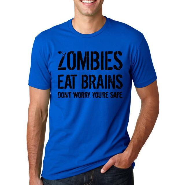Funny Zombies Eat Brains So You'Re Safe T shirt