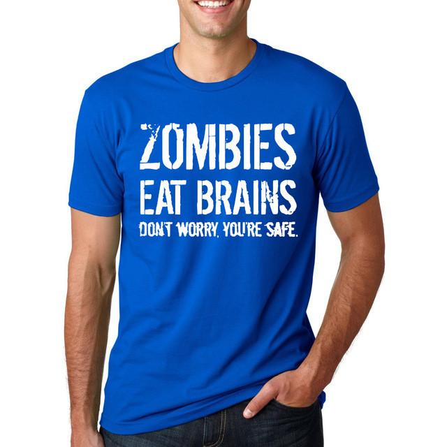 Funny Zombies Eat Brains So You'Re Safe T shirt