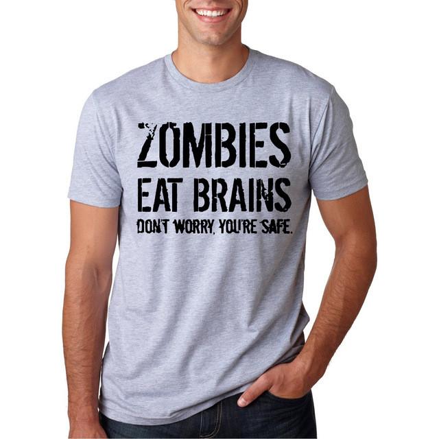 Funny Zombies Eat Brains So You'Re Safe T shirt