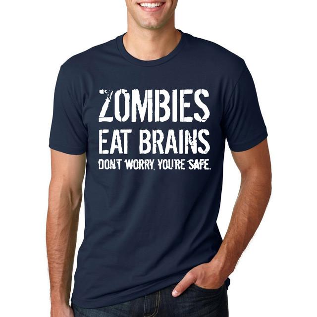 Funny Zombies Eat Brains So You'Re Safe T shirt