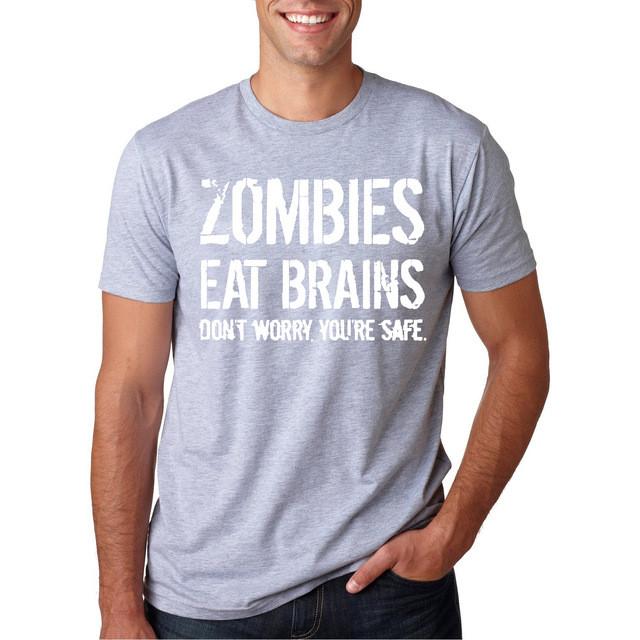 Funny Zombies Eat Brains So You'Re Safe T shirt